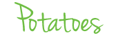 potatoes